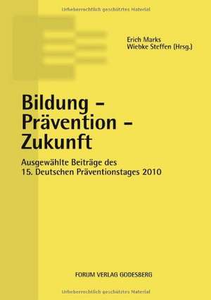 Bildung - Prävention - Zukunft de Erich Marks