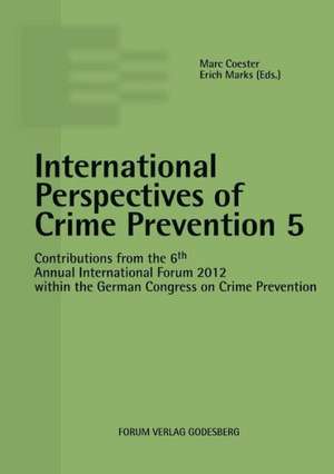 International Perspectives of Crime Prevention 5 de Marc Coester