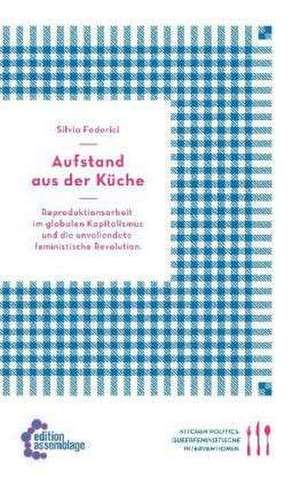 Aufstand aus der Küche de Silvia Federici