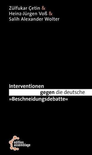 Interventionen gegen die deutsche "Beschneidungsdebatte" de Zülfukar Çetin