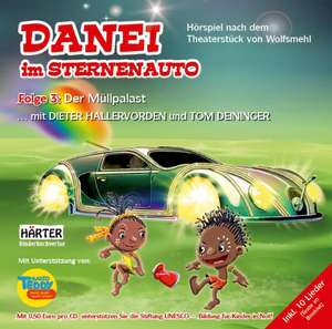 DANEI im Sternenauto Folge 3: Der Müllpalast de Wolfsmehl