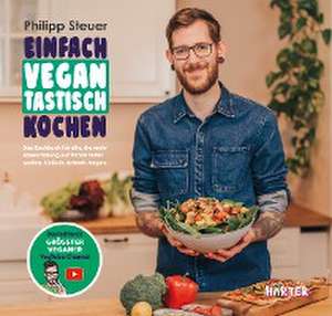 Einfach vegantastisch kochen de Philipp Steuer