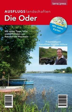 Ausflugslandschaften: Die Oder de Stephan Höferer