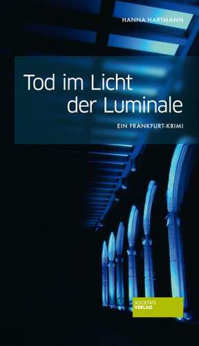 Tod im Licht der Luminale de Hanna Hartmann