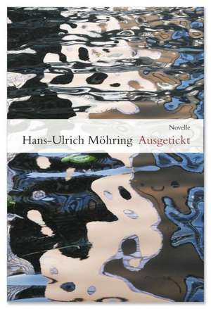 Ausgetickt de Hans-Ulrich Möhring