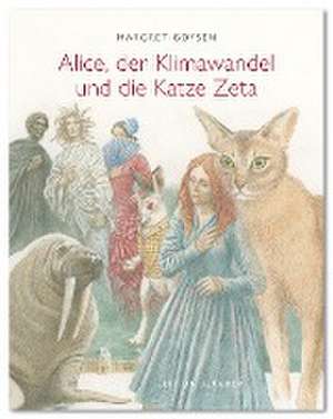 Alice, der Klimawandel und die Katze Zeta de Margret Boysen