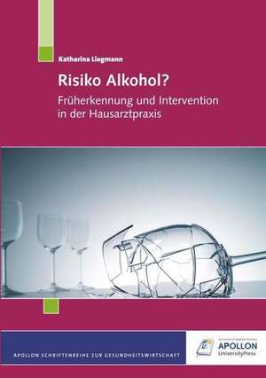 Risiko Alkohol? de Katharina Liegmann