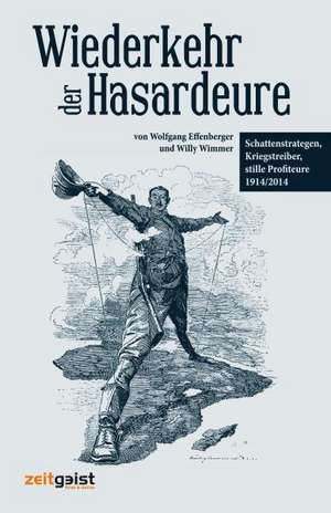 Wiederkehr der Hasardeure de Wolfgang Effenberger