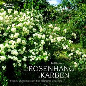 Der Rosenhang von Karben de Ralf Berster