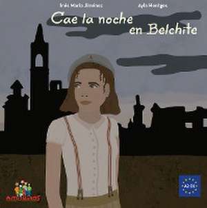 Cae la noche en Belchite de Inés María Jiménez