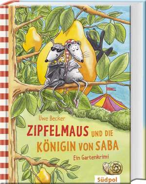 Zipfelmaus und die Königin von Saba - Ein Gartenkrimi de Uwe Becker