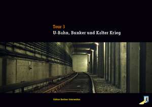 U-Bahn, Bunker, Kalter Krieg de Henry Gidom