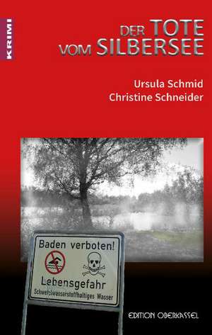 Der Tote vom Silbersee de Ursula Schmid