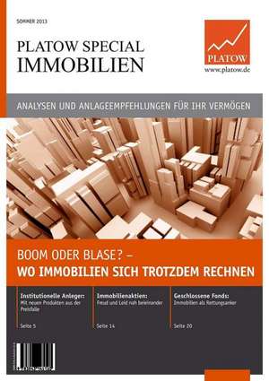 PLATOW Special Immobilien: Boom oder Blase? – Wo Immobilien sich trotzdem rechnen de Albrecht F. Schirmacher