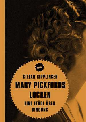 Mary Pickfords Locken de Stefan Ripplinger