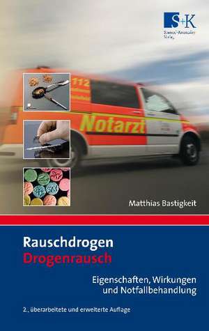 Rauschdrogen - Drogenrausch de Matthias Bastigkeit