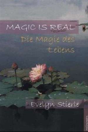 Magic is real de Evelyn Stierle