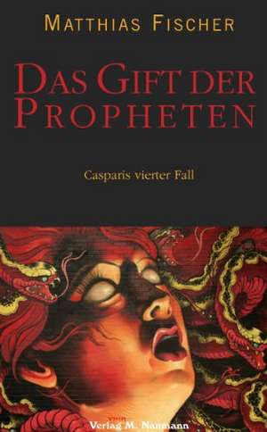 Fischer, M: Gift der Propheten