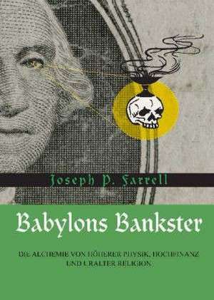 Babylons Bankster de Joseph P. Farrell