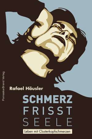 Schmerz frisst Seele de Rafael Häusler