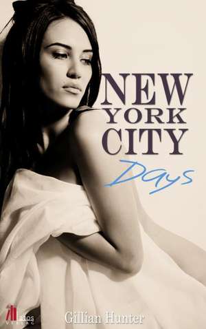 New York City Days de Gillian Hunter