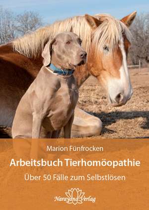 Arbeitsbuch Tierhomöopathie de Marion Fünfrocken