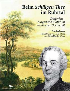 Beim Schälgen Thee im Ruhrtal de Peter Bankmann