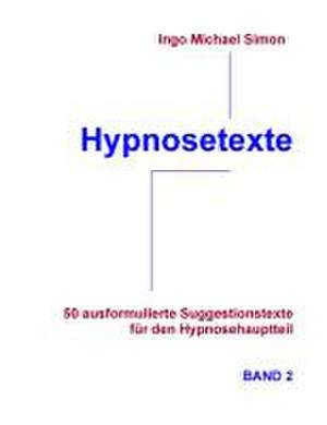 Hypnosetexte de Ingo Michael Simon