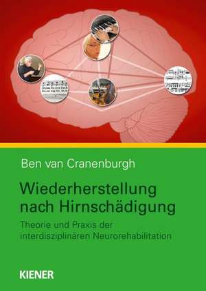 Wiederherstellung nach Hirnschädigung de Ben van Cranenburgh