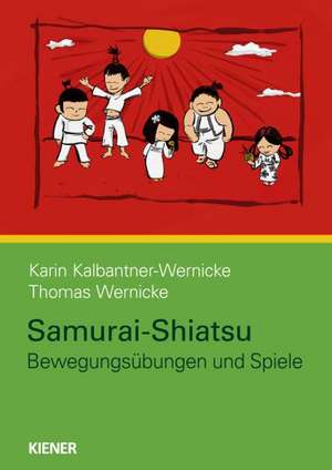 Kalbantner-Wernicke, K: Samurai-Shiatsu