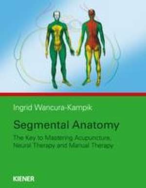 Segmental Anatomy de Ingrid Wancura-Kampik