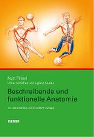 Beschreibende und funktionelle Anatomie de Kurt Tittel