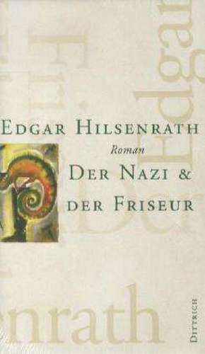 Hilsenrath, E: Werke 2 / Nazi u. der Friseur