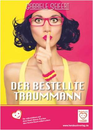 Der bestellte Traummann de Gabriele Seifert