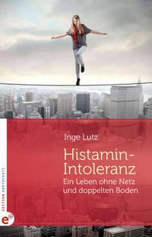Histamin-Intoleranz de Inge Lutz