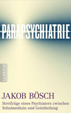 Parapsychiatrie de Jakob Bösch