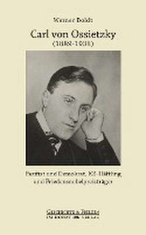 Carl von Ossietzky (1889-1938) de Werner Boldt