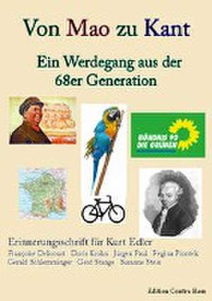 Von Mao zu Kant - Ein Werdegang aus der 68er Generation de Françoise Delicourt