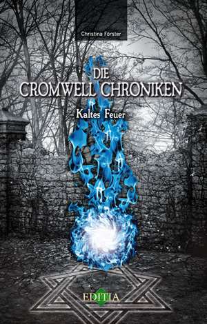 Die Cromwell Chroniken de Christina Förster
