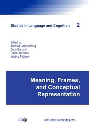 Meaning, Frames, and Conceptual Representation de Thomas Gamerschlag