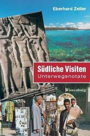 Südliche Visiten de Eberhard Zeiler