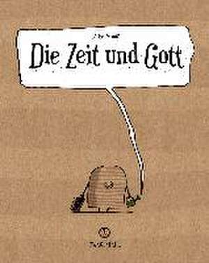 Die Zeit und Gott de Aike Arndt