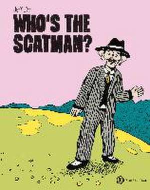 Who's the Scatman? de Jeff Chi