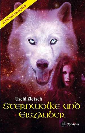 Sternwolke und Eiszauber de Uschi Zietsch