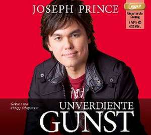 Unverdiente Gunst de Joseph Prince
