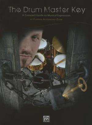 The Drum Master Key de Florian Alexandru-Zorn