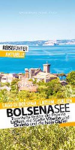 Bolsenasee - Reiseführer mit Insel Giglio de Robert Hüther