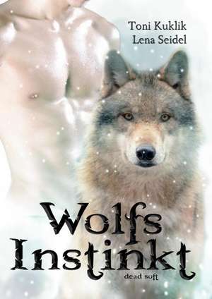 Wolfsinstinkt de Lena Seidel