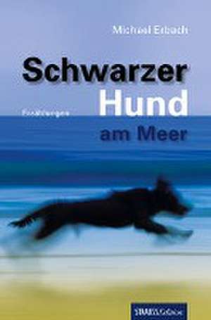 Schwarzer Hund am Meer de Michael Erbach