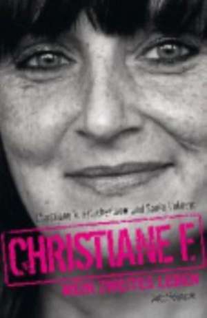 Christiane F. - Mein zweites Leben de Christiane V. Felscherinow